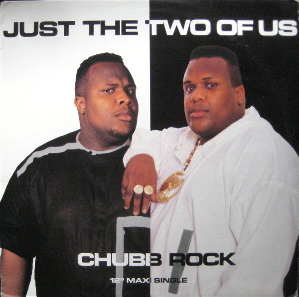Chubb Rock – Just The Two Of Us - Mint- 12" Single USA 1991 - Hip Hop