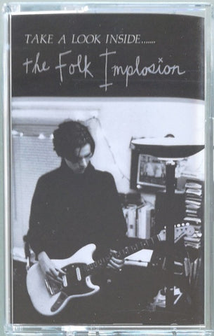 The Folk Implosion – Take A Look Inside ... (1994) - New Cassette Tape 2022 Joyful Noise USA - Indie Rock / Lo-Fi