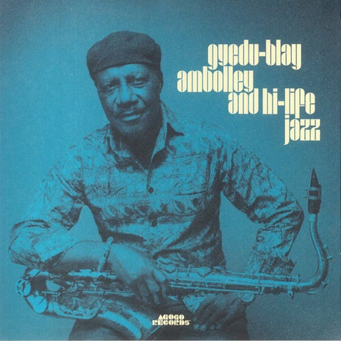 Gyedu Blay Ambolley & High Life Jazz - Mint- 2 LP Record 2022 Agogo Germany Vinyl - Funk / African / Highlife / Afrobeat