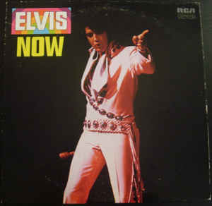 Elvis Presley ‎– Elvis Now - VG+ Lp Record 1972 USA Vinyl - Rock / Pop