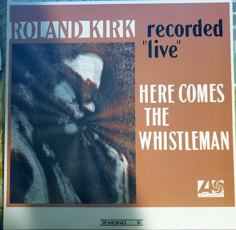 Roland Kirk – Here Comes The Whistleman (1967) - New LP Record 2022 Atlantic Orange Vinyl - Hard Bop