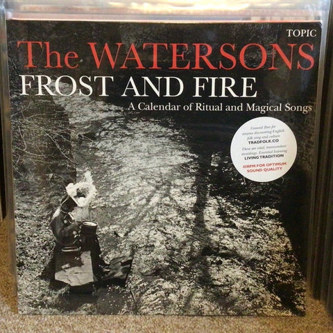 The Watersons – Frost And Fire - A Calendar Of Ritual And Magical Songs (1965) - New LP Record Topic UK Import 45RPM Vinyl - English Folk