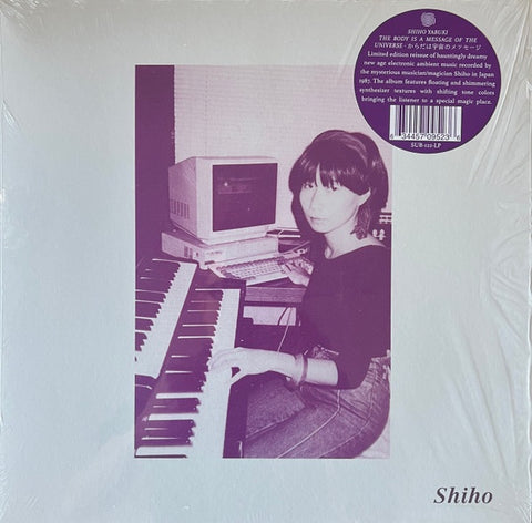 Shiho Yabuki – The Body Is A Message Of The Universe = からだは宇宙のメッセージ (1987) - New LP Record 2022 Subliminal Sounds Sweden Import Vinyl - Electronic / Ambient / New Age