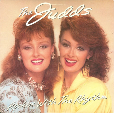The Judds – Rockin' With The Rhythm - New LP Record 1985 RCA Victor Curb USA Vinyl - Country