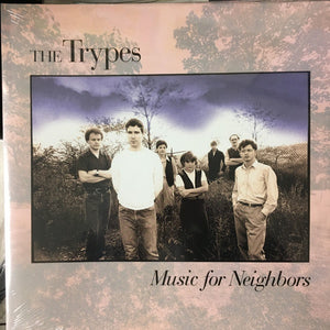 The Trypes – Music For Neighbors (2012) - New LP Record 2022 Pravda Vinyl - Art Rock / Indie Rock