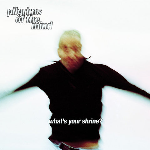 Pilgrims Of The Mind – What's Your Shrine? (1997) - New 2 LP Record 2023 Heels & Souls UK Vinyl - Progressive House / Breakbeat / Downtempo / Dub