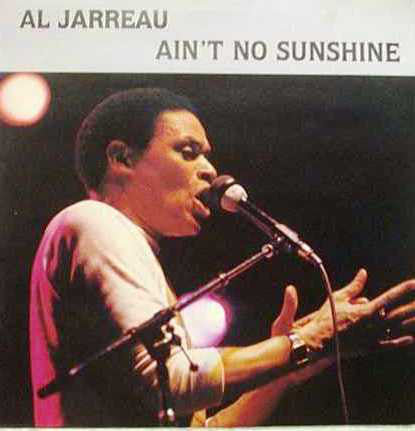 Al Jarreau – Ain't No Sunshine - Mint- 1984 (German Import) - Soul/Funk