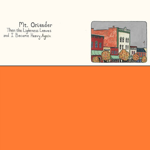 Mt. Oriander – Then The Lightness Leaves And I Become Heavy Again - New LP Record 2023 Count Your Lucky Stars Indie Exclusive Orange Vinyl - Emo / Indie Rock