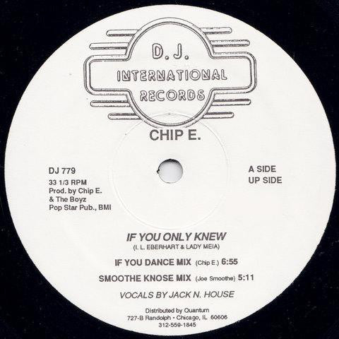 Chip E. – If You Only Knew - VG+ 12" Single USA 1986 (Frankie Knuckles Mix) - Chicago House