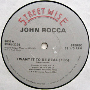 John Rocca ‎– I Want It To Be Real - VG+ 12" Single Record 1984 Streetwise USA Vinyl - Synth-pop / Electro