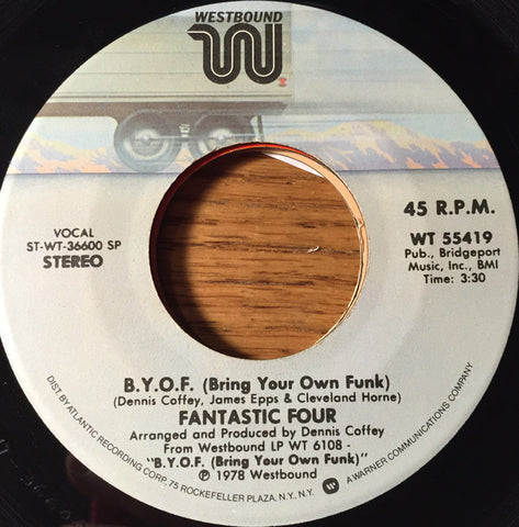 Fantastic Four - B.Y.O.F. Bring Your Own Funk / If This Is Love VG+ 1978 Westbound USA - Funk / Soul