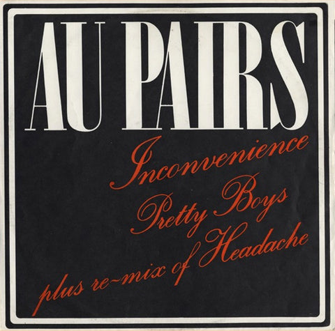 Au Pairs – Inconvenience Pretty Boys Plus Re-Mix Of Headache - VG+ EP Record 1981 Human UK Vinyl - Rock / Post-Punk