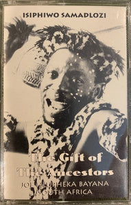 Joe Hlupheka Bayana – The Gift of the Ancestors - Used Cassette 1995 Harare South African Traditional Vinyl - African