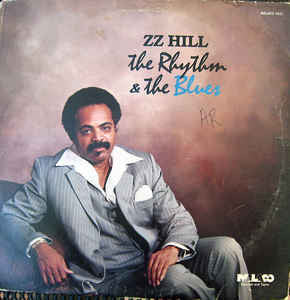 ZZ Hill - The Rhythm & The Blues - VG+ 1982 USA Soul
