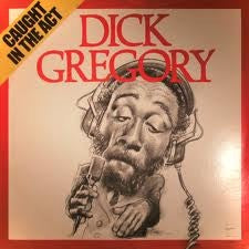 Dick Gregory – Caught In The Act - VG+ 2 LP Record 1973 Poppy USA Vinyl - Comedy / Political - Shuga Records