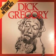 Dick Gregory – Caught In The Act - VG+ 2 LP Record 1973 Poppy USA Vinyl - Comedy / Political