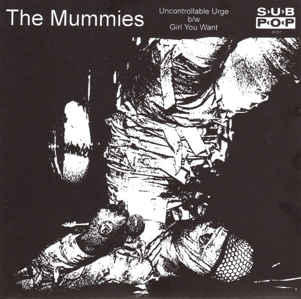 The Mummies ‎– Uncontrollable Urge b/w Girl You Want - Mint- 7" USA 1993 (Garage Rock, Punk) - 7"B01-002 - Shuga Records