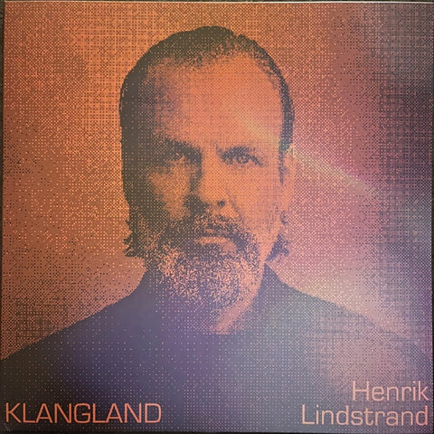 Henrik Lindstrand – Klangland - New LP Record 2023 One Little Independent Vinyl - Classical / Sound Art