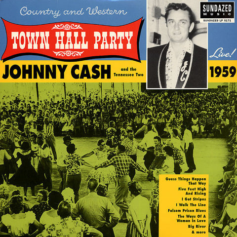 Johnny Cash - Town Hall Party Live 1959 - New Vinyl Record 2014 Sundazed Reissue