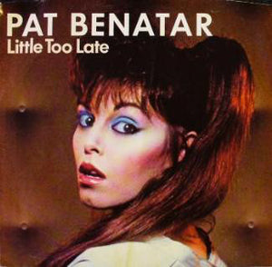 Pat Benatar - Little Too Late/Fight It Out VG+ 7" Single 45rpm 1983 Chrysalis USA Pop/Rock