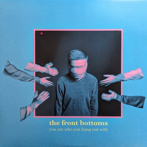 The Front Bottoms – You Are Who You Hang Out With - New LP Record 2023 Fueled By Ramen Neon Coral Vinyl - Pop Punk / Indie Rock - Shuga Records