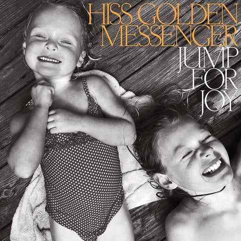 Hiss Golden Messenger – Jump For Joy - New LP Record 2023 Merge Vinyl - Rock / Americana