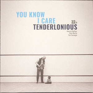 Tenderlonious - You Know I Care - New LP Record 2023 22a UK Vinyl - Jazz / Soul-Jazz