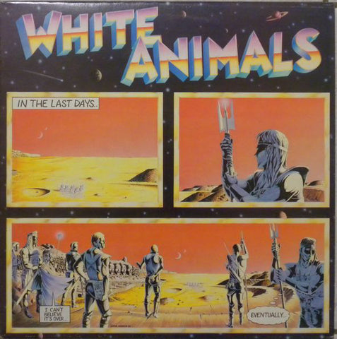 White Animals – In The Last Days - VG+ 1987 USA (Original Press) - Rock