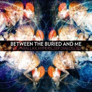 Between the Buried and Me - The Parallax: Hypersleep Dialogues - New Vinyl Record 2013 Metal Blade USA w/ Download - Techmetal / Death / Metalcore