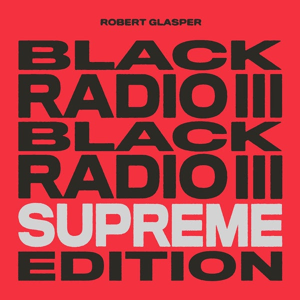 Robert Glasper – Black Radio III: Supreme Edition - New 3 LP Record 2023 Loma Vista Tri Color Handmade Vinyl - Jazz / Funk / R&B