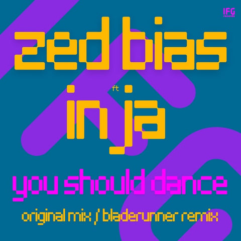 Zed Bias Ft Inja – You Should Dance - 12" Single Record IFG UK Import Vinyl - UK Bass / UK Garage / Drum n Bass
