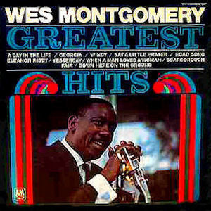 Wes Montgomery - Greatest Hits - VG+ LP Record 1970 A&M USA Original Vinyl - Jazz / Bop / Soul-Jazz - Shuga Records