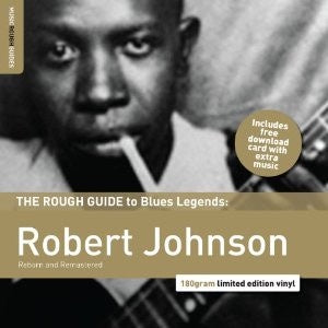 Robert Johnson – The Rough Guide To Blues Legends: Robert Johnson - New LP Record 2010 World Music Network Vinyl & Download - Blues / Delta Blues