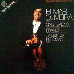 Elmar Oliveira, Jonathan Feldman / Saint-Saëns / Franck ‎– Violin Sonata In D Minor / Violin Sonata In A Major - Mint- Lp Record 1980 CBS USA - Classical