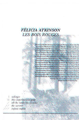 Félicia Atkinson – Les Bois Rouges - New Cassette 2011 Unread Tape - Acoustic / Experimental