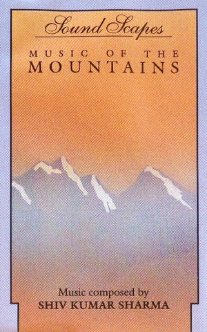 Shiv Kumar Sharma ‎– Music Of The Mountains - Used Cassette 1993 Music Today India Tape - Folk / Hindustani