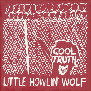 Little Howlin' Wolf - Cool Truth - New Vinyl Record 2016 Family Vineyard Limited Edition Reissue - Free-Jazz / Avant Garde / Blues (FU: Chicago)