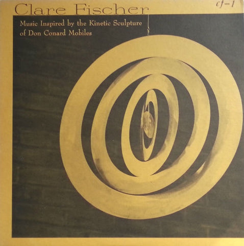 Clare Fischer ‎– Music Inspired By The Kinetic Sculpture Of Don Conard Mobiles - Mint- LP Record 1975 CF USA Vinyl - Jazz / Electronic / Abstract / Experimental