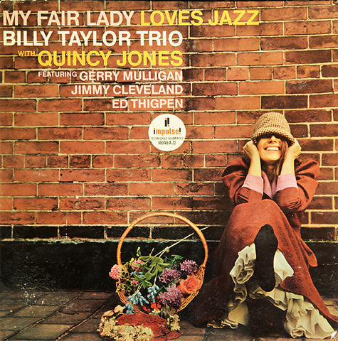 Billy Taylor Trio With Quincy Jones – My Fair Lady Loves Jazz (1957) - VG+ LP Record 1972 Impulse! USA Vinyl - Jazz / Cool Jazz