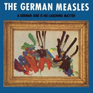 The German Measles - A German Joke Is No Laughing Matter - New Lp Record 2015 Krazy Punx USA Vinyl - Garage Rock / Punk