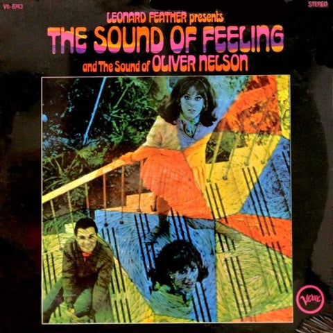 Oliver Nelson, The Sound Of Feeling – Leonard Feather Presents The Sound Of Feeling And The Sound Of Oliver Nelson - VG+ LP Record 1966 Verve USA Vinyl - Jazz