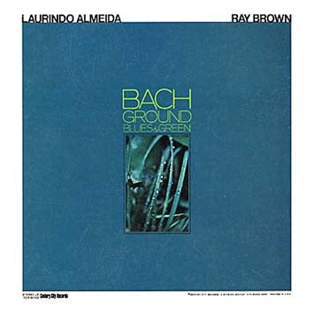 Laurindo Almeida & Ray Brown – Bach Ground Blues & Green - VG+ LP Record 1970 Century City USA Vinyl - Jazz / Latin Jazz / Bossa Nova