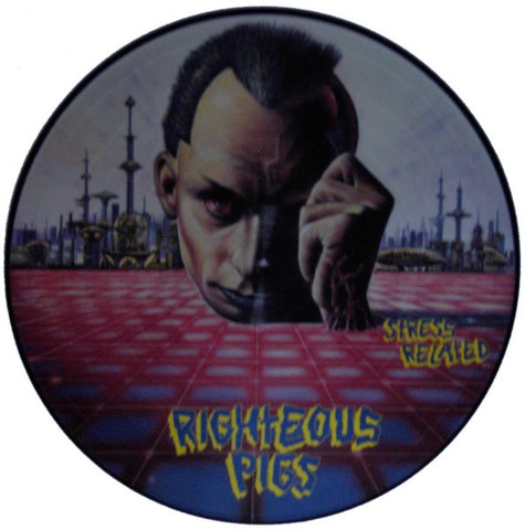 Righteous Pigs – Stress Related - VG+ LP Record 1990 Nuclear Blast Germany Picture Disc Vinyl - Thrash / Grindcore