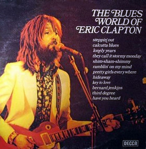Various – The Blues World Of Eric Clapton - VG+ LP Record 1975 Decca UK Vinyl - Rock / Blues Rock