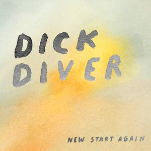 Dick Diver - New Start Again - New Vinyl Record 2016 Trouble in Mind Limited Edition Gold Vinyl + Download - Indie Pop / Rock