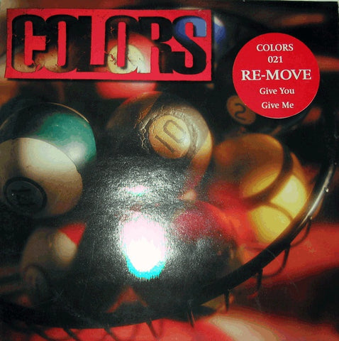 Re-Move – Give You Give Me -  New 12" Single Record 1997 Colors Netherlands Vinyl - House