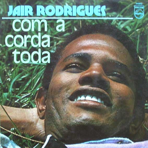 Jair Rodrigues – Com A Corda Toda - VG+ LP Record 1972 Philips Brazil Vinyl - Latin / Samba / MPB