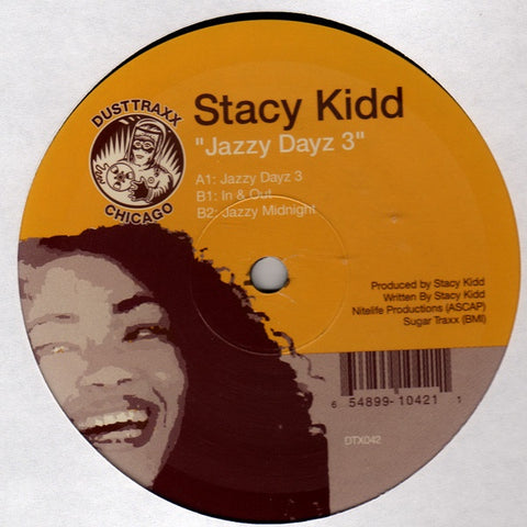 Stacy Kidd – Jazzy Dayz 3 - New 12" Single Record 2004 Dust Traxx Vinyl - Chicago House
