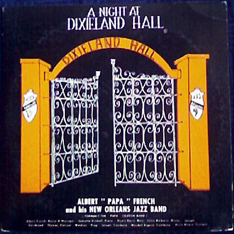 Albert "Papa" French And His New Orleans Jazz Band – A Night At Dixieland Hall - VG+ Mono USA 1960's - Jazz