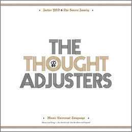 Father YOD & The Source Family - The Thought Adjusters - New Vinyl Record 2012 Drag City 2-LP Gatefold Press, recordings from 1973-74 - 'Holy Grail' Psych / Funk / Soul
